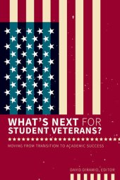 book What's Next for Student Veterans?: Moving From Transition to Academic Success