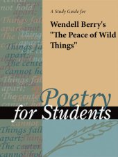 book A Study Guide for Wendell Berry's "The Peace of Wild Things"