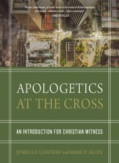 book Apologetics at the Cross: An Introduction for Christian Witness