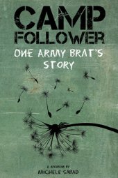 book Camp Follower: One Army Brat's Story