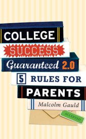 book College Success Guaranteed 2.0: 5 Rules for Parents