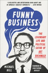 book Funny Business: The Legendary Life and Political Satire of Art Buchwald