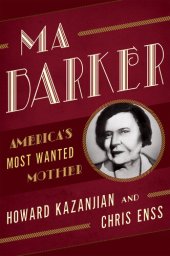 book Ma Barker: America's Most Wanted Mother
