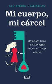 book Mi cuerpo, mi cárcel  (Renovación)