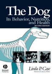 book The Dog: Its Behavior, Nutrition, and Health