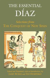 book The Essential Diaz: Selections from The Conquest of New Spain