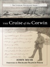 book The Cruise of the Corwin: Journal of the Arctic Expedition of 1881 in Search of de Long and the Jeannette