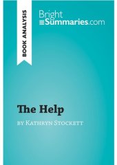 book The Help by Kathryn Stockett (Book Analysis): Detailed Summary, Analysis and Reading Guide