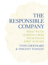 book The Responsible Company: What We've Learned from Patagonia's First 40 Years