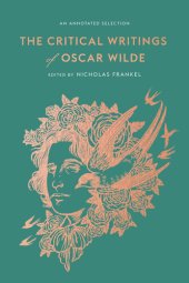 book The Critical Writings of Oscar Wilde: An Annotated Selection