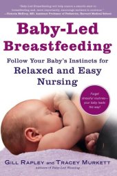 book Baby-Led Breastfeeding: Follow Your Baby's Instincts for Relaxed and Easy Nursing