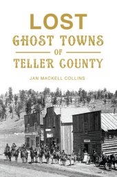 book Lost Ghost Towns of Teller County