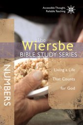 book The Wiersbe Bible Study Series: Numbers: Living a Life That Counts for God