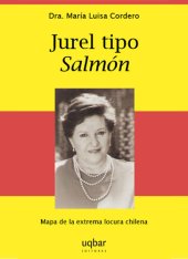 book Jurel tipo Salmón: Mapa de la extrema locura en Chile