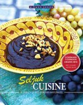 book Seljuk Cuisine: A Chef's Quest for His Soulmate