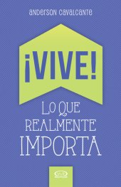 book ¡Vive! Lo que realmente importa