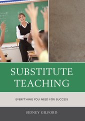 book Substitute Teaching: Everything You Need for Success