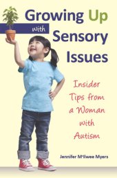 book Growing Up with Sensory Issues: Insider Tips from a Woman with Autism