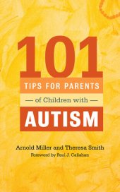 book 101 Tips for Parents of Children with Autism: Effective Solutions for Everyday Challenges