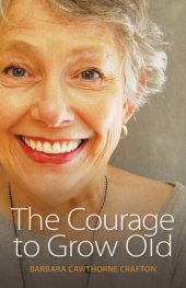 book The Courage to Grow Old