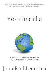 book Reconcile: Conflict Transformation for Ordinary Christians