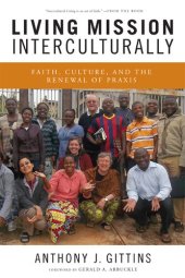 book Living Mission Interculturally: Faith, Culture, and the Renewal of Praxis