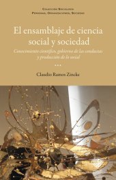 book El ensamblaje de ciencia social y sociedad: Conocimiento científico , gobiernos de las conductas y producción de lo social