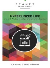 book The Hyperlinked Life: Live with Wisdom in an Age of Information Overload