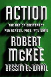 book Action: The Art of Excitement for Screen, Page, and Game