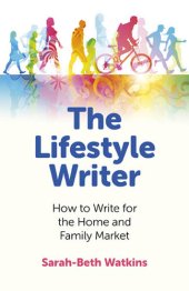 book The Lifestyle Writer: How to Write for the Home and Family Market