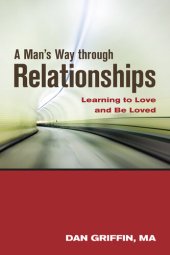 book A Man's Way through Relationships: Learning to Love and Be Loved