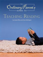 book The Ordinary Parent's Guide to Teaching Reading