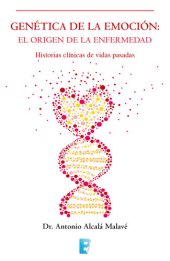 book Genética de la emoción: El origen de la enfermedad