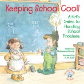 book Keeping School Cool!: A Kid's Guide to Handling School Problems