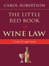 book The Little Red Book of Wine Law: A Case of Legal Issues