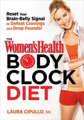 book The Women's Health Body Clock Diet: The 6-Week Plan to Reboot Your Metabolism and Lose Weight Naturally