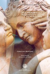 book Vulnerabilidad reconocimiento y reparación: Praxis cristiana y plenitud humana