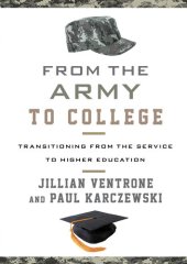 book From the Army to College: Transitioning from the Service to Higher Education