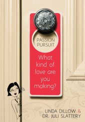 book Passion Pursuit: What Kind of Love Are You Making?