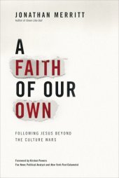 book A Faith of Our Own: Following Jesus Beyond the Culture Wars