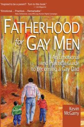 book Fatherhood for Gay Men: An Emotional and Practical Guide to Becoming a Gay Dad