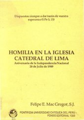 book Homilía en la Iglesia Catedral de Lima. Aniversario de la Independencia Nacional, 28 de Julio de 1989