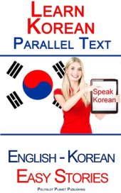 book Learn Korean--Parallel Text--Easy Stories (Korean--English)
