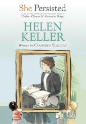 book She Persisted: Helen Keller