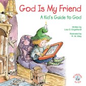 book God is My Friend: A Kid's Guide to God