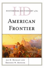 book Historical Dictionary of the American Frontier