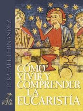 book Cómo vivir y comprender la eucaristía