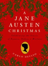 book A Jane Austen Christmas: Celebrating the Season of Romance, Ribbons, and Mistletoe