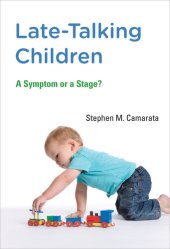 book Late-Talking Children: A Symptom or a Stage?