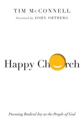 book Happy Church: Pursuing Radical Joy as the People of God